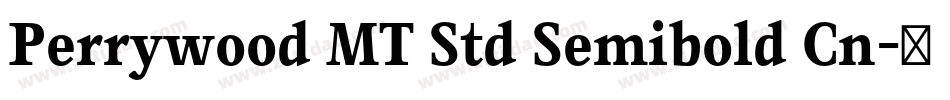 Perrywood MT Std Semibold Cn字体转换